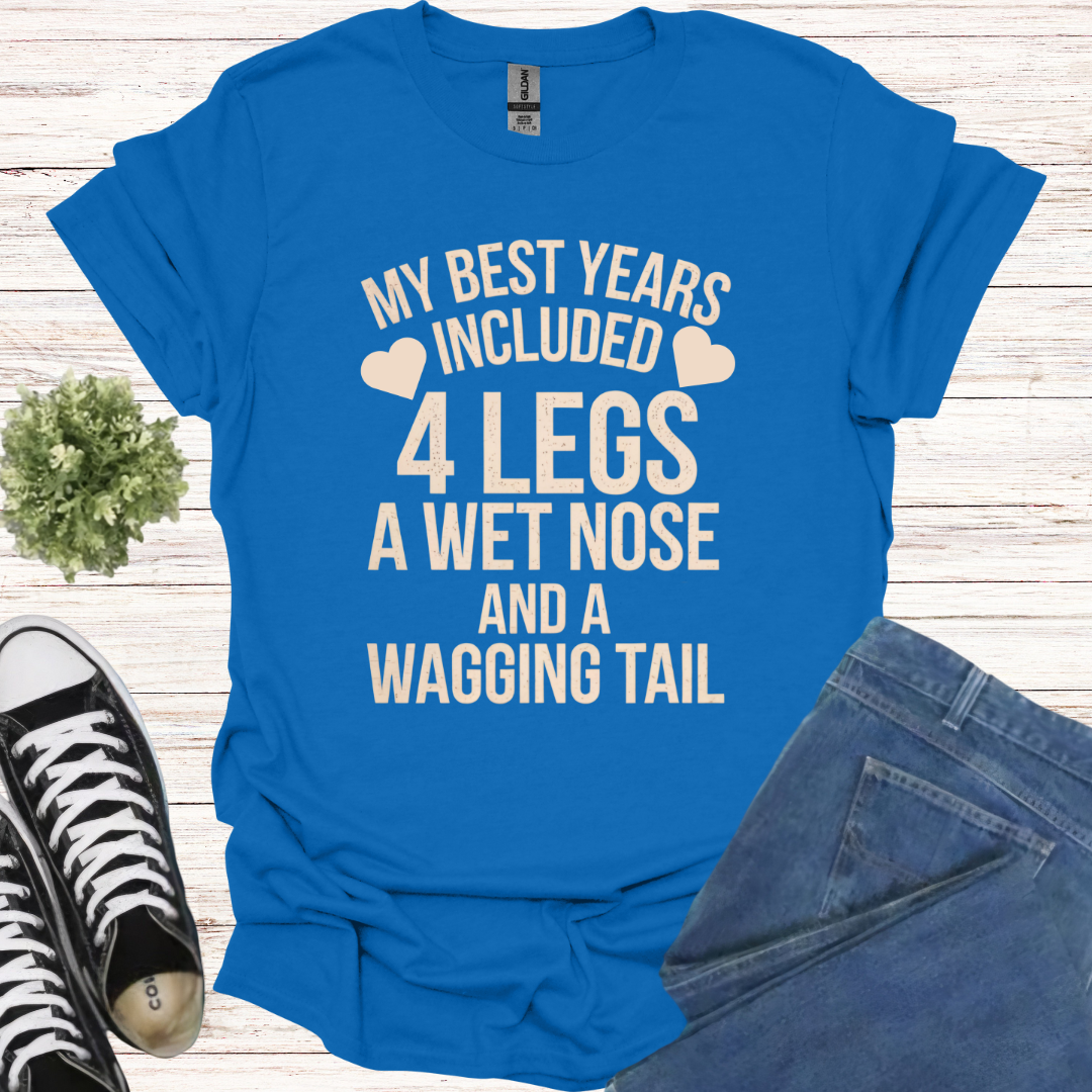 My best years included four legs, a wet nose, and a wagging tail