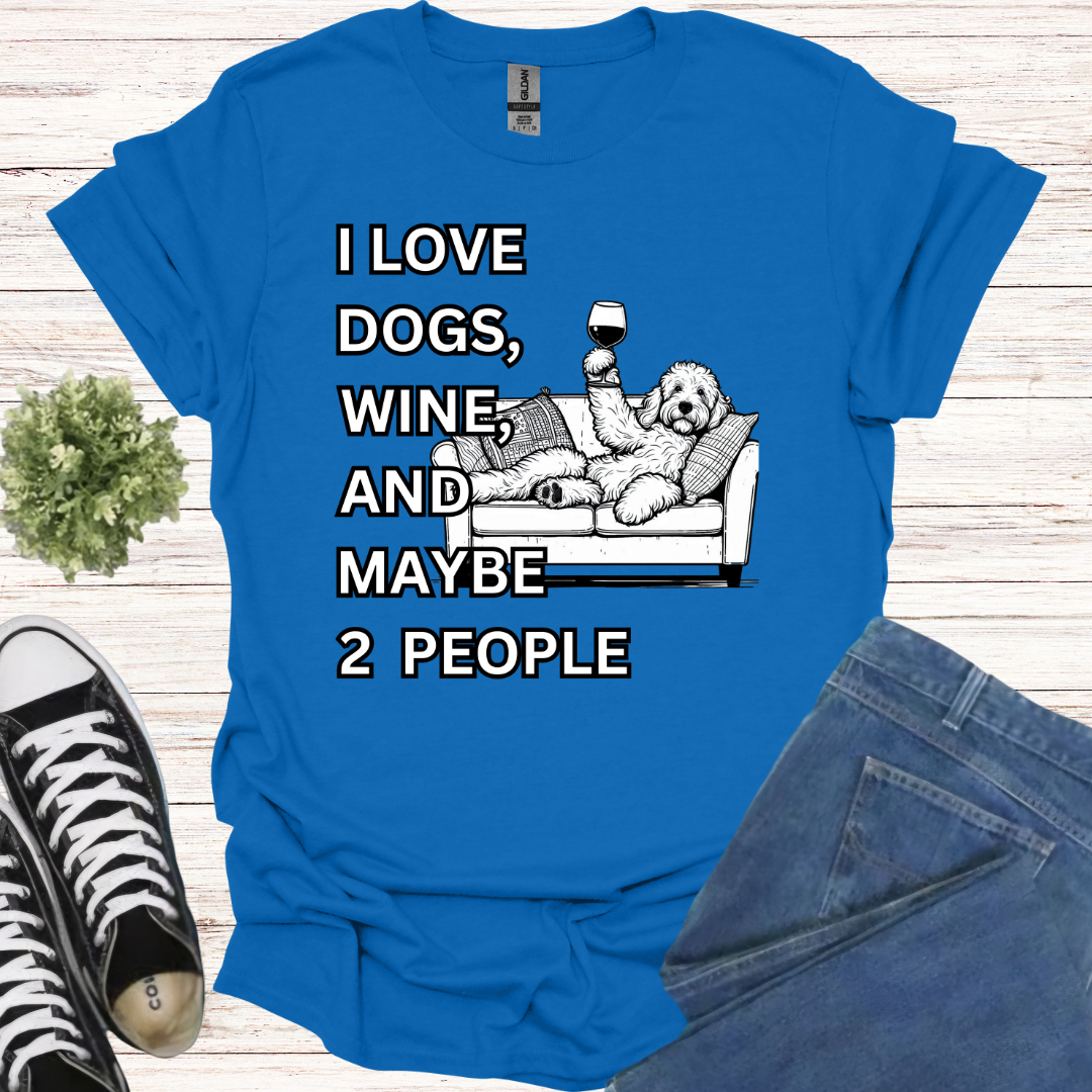 I love dogs, wine, and maybe 2 people