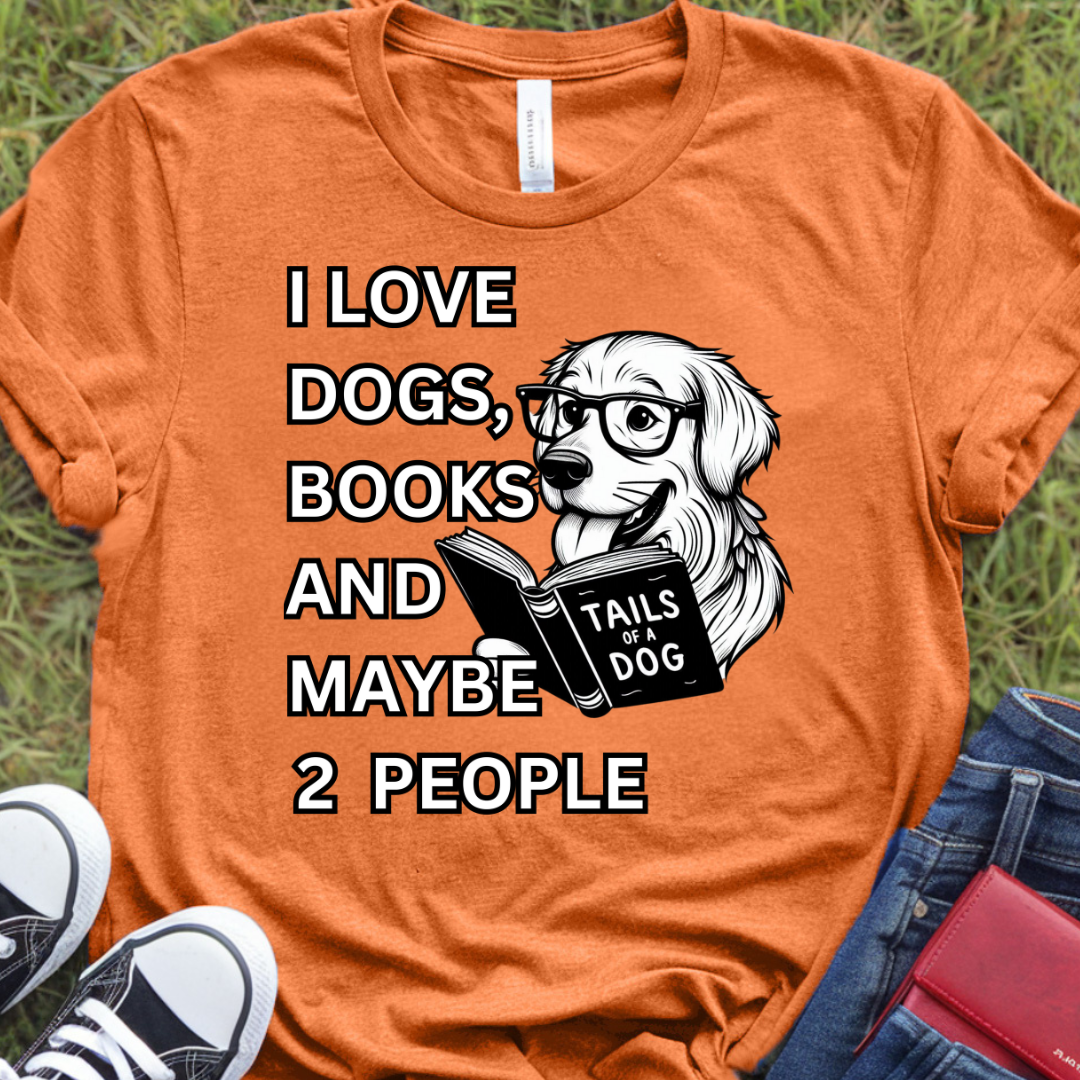 I love dogs, books, and maybe 2 people...Tails of a dog