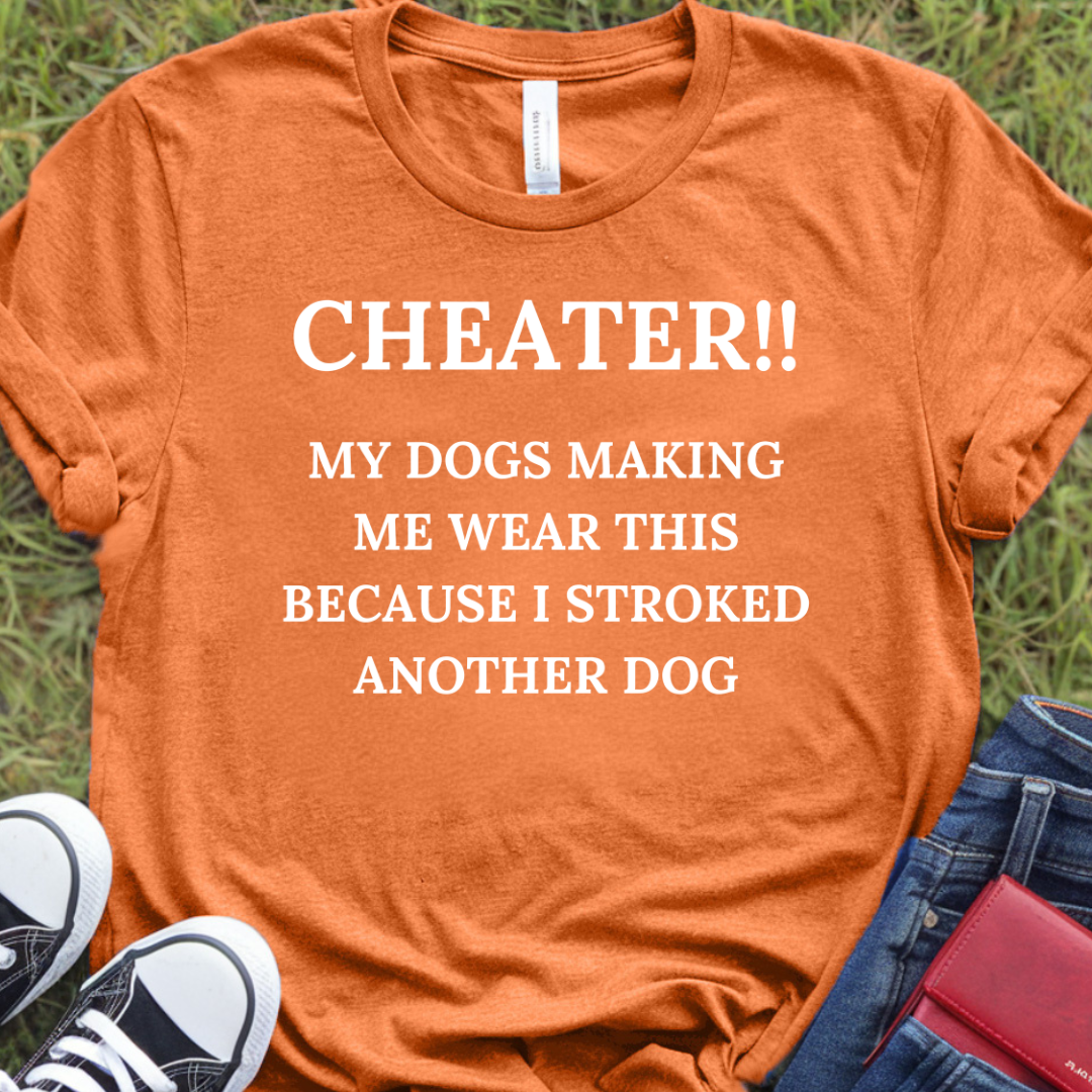 Cheater My dogs making me wear this because I stroked another dog