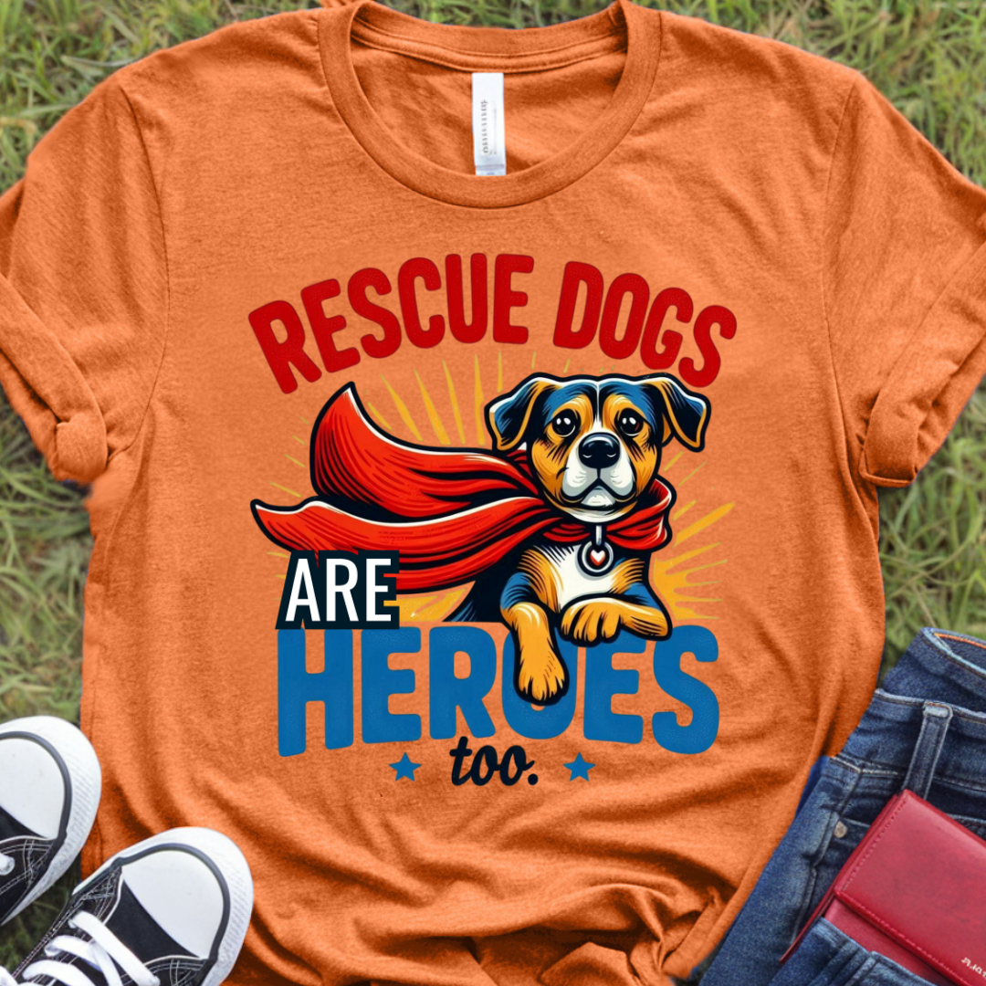 Rescue dogs are heroes too