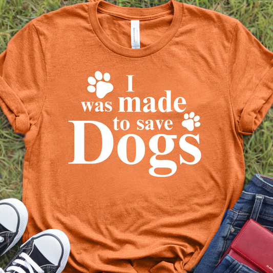 I was made to save dogs