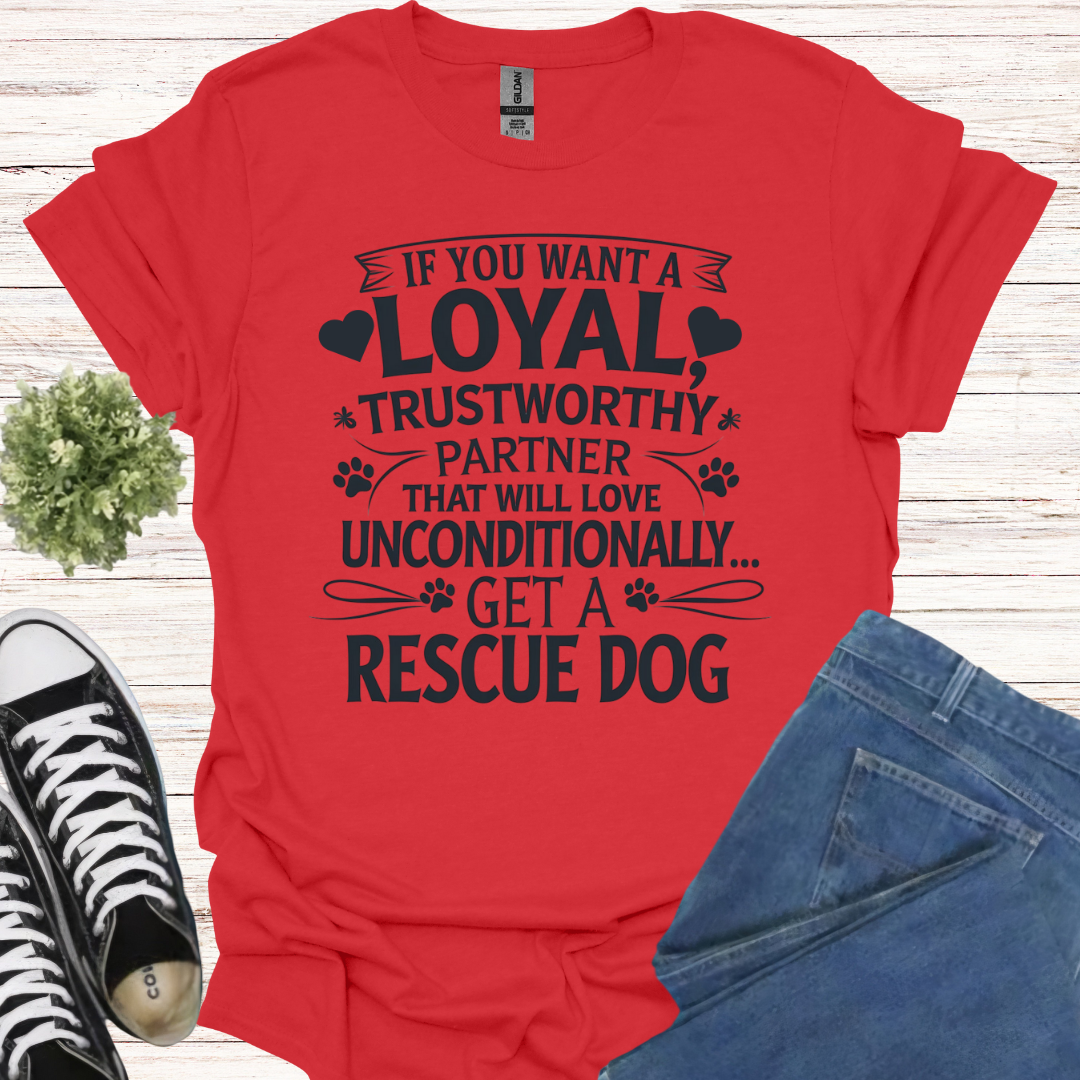 If you want a loyal trustworthy partner that will love unconditionally, get a rescue dog