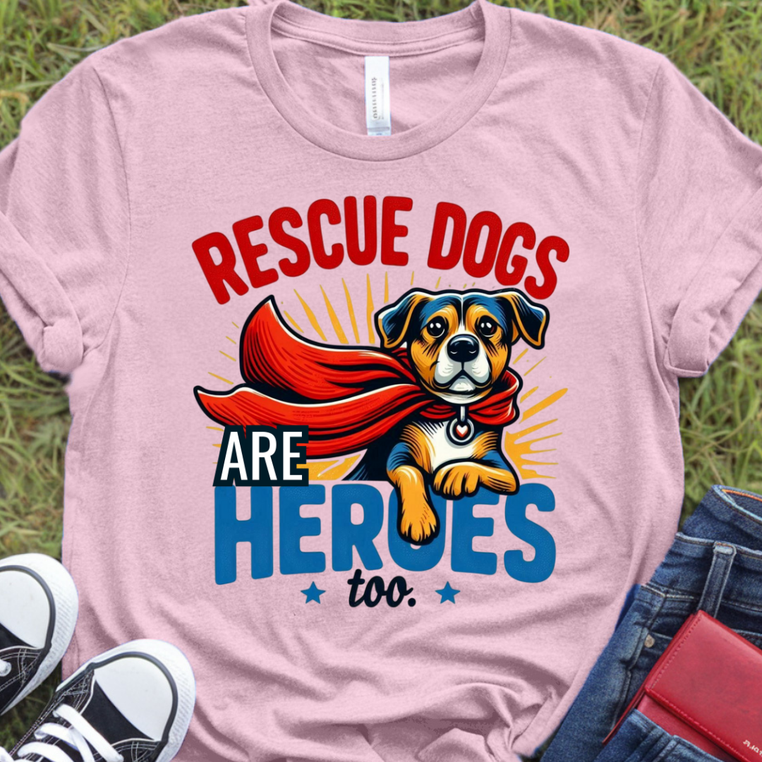 Rescue dogs are heroes too