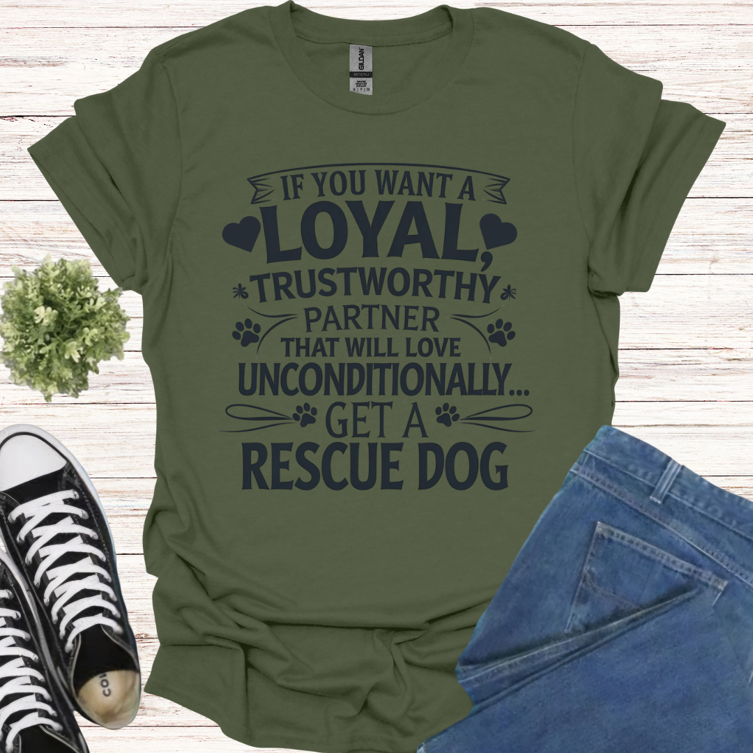 If you want a loyal trustworthy partner that will love unconditionally, get a rescue dog