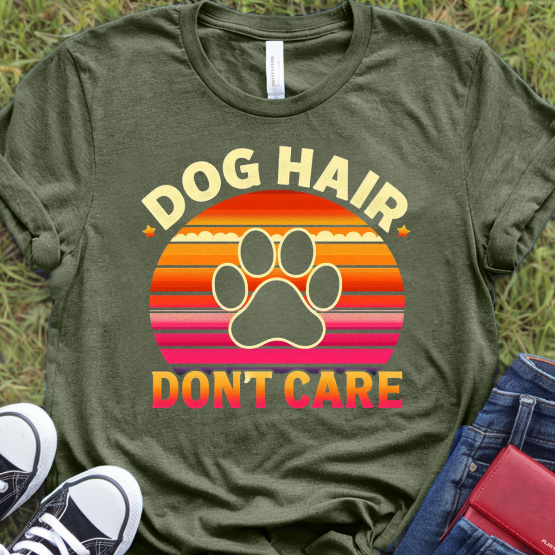 Dog hair Don't care