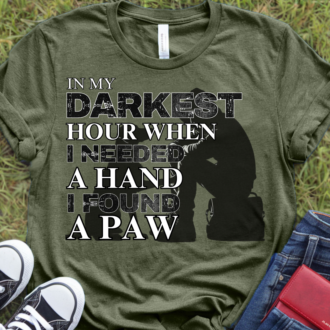 In my darkest hour when I need a hand I found a paw