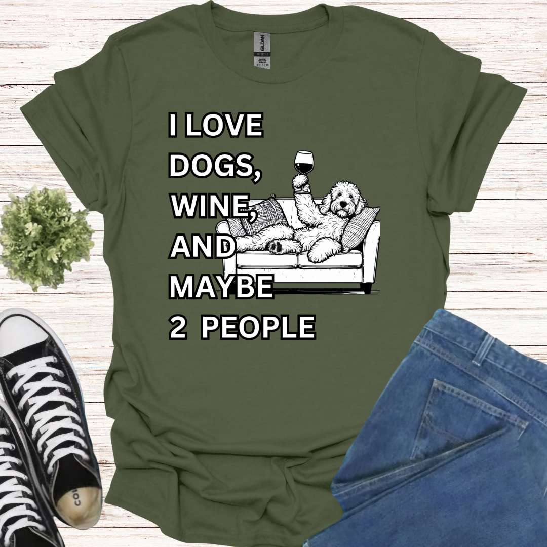 I love dogs, wine, and maybe 2 people