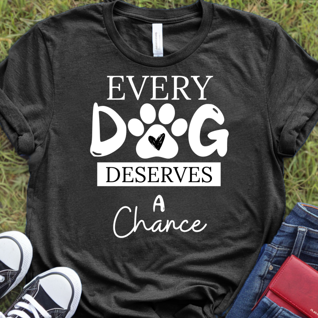 Every dog deserves a chance