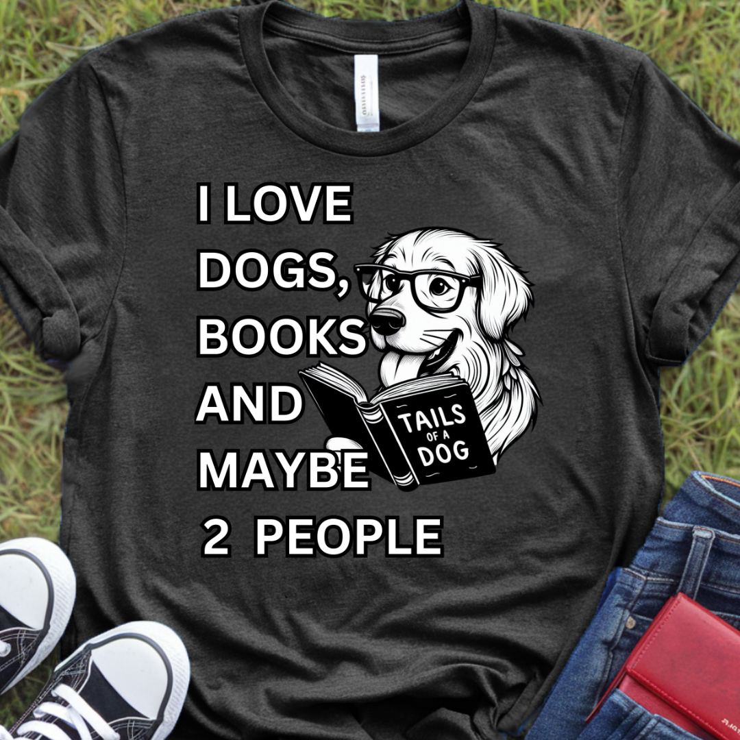 I love dogs, books, and maybe 2 people...Tails of a dog