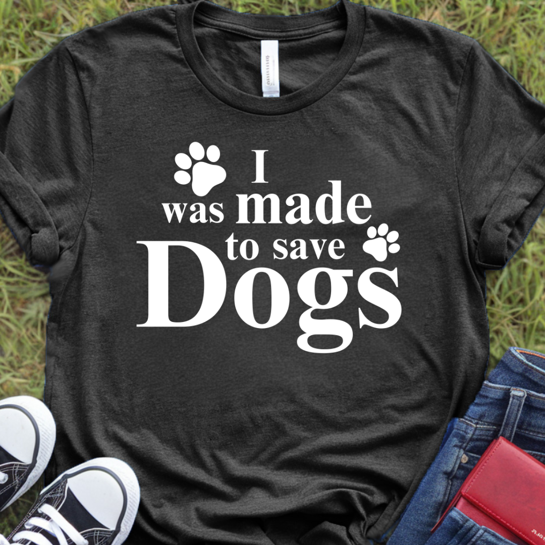 I was made to save dogs