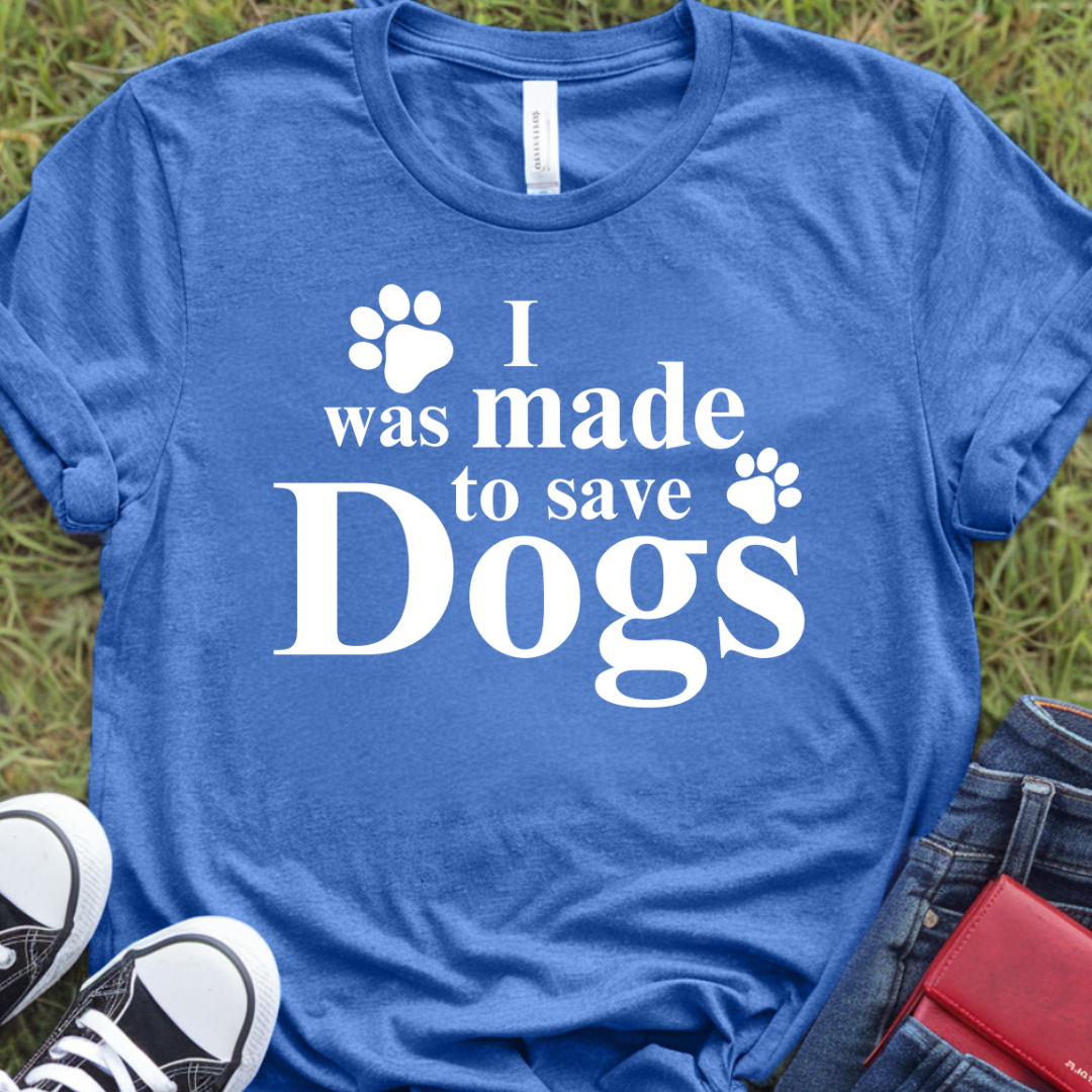 I was made to save dogs