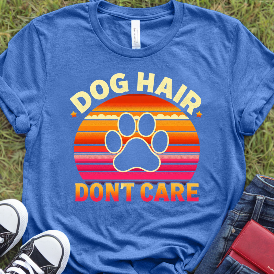 Dog hair Don't care