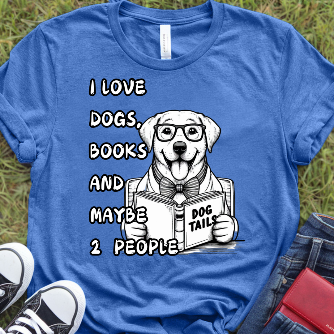 I love dogs, books, and maybe 2 people Lab