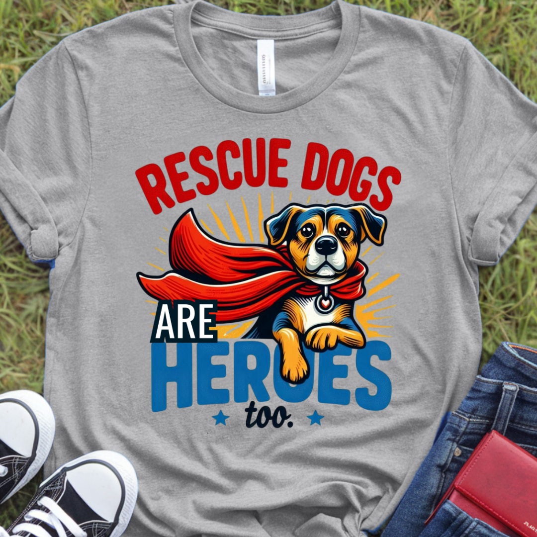 Rescue dogs are heroes too