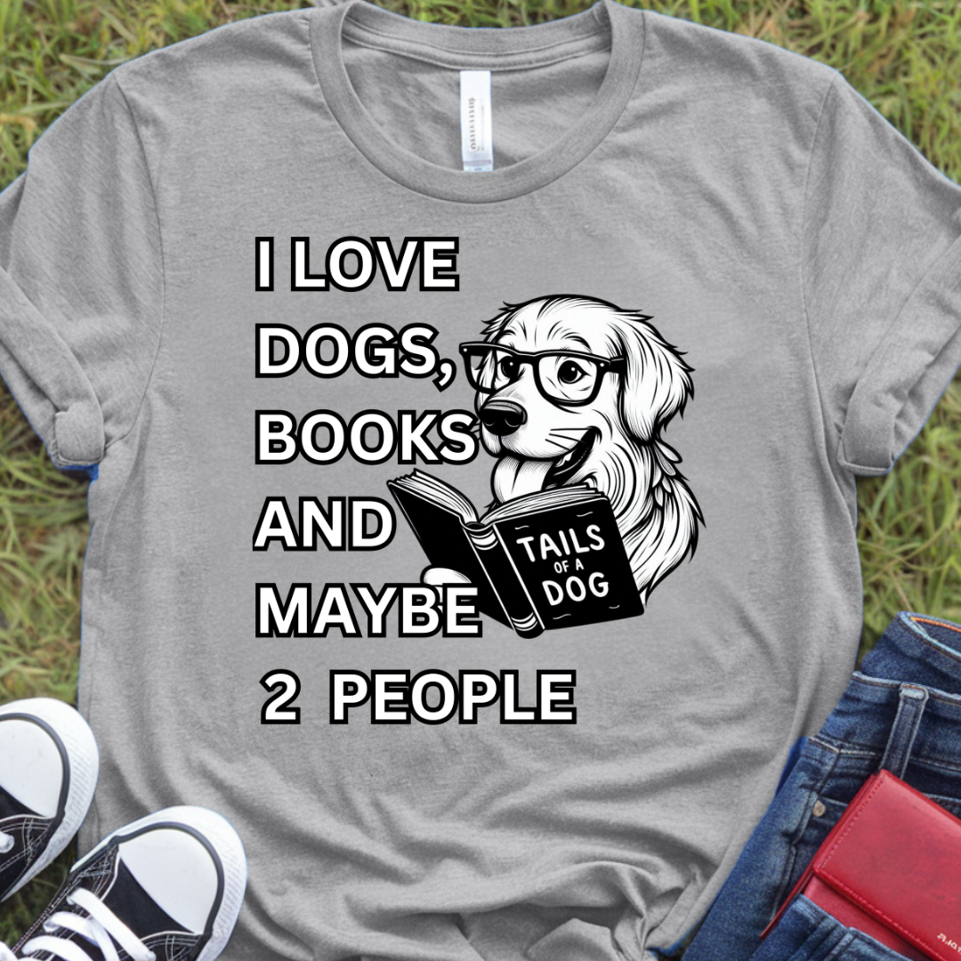 I love dogs, books, and maybe 2 people...Tails of a dog