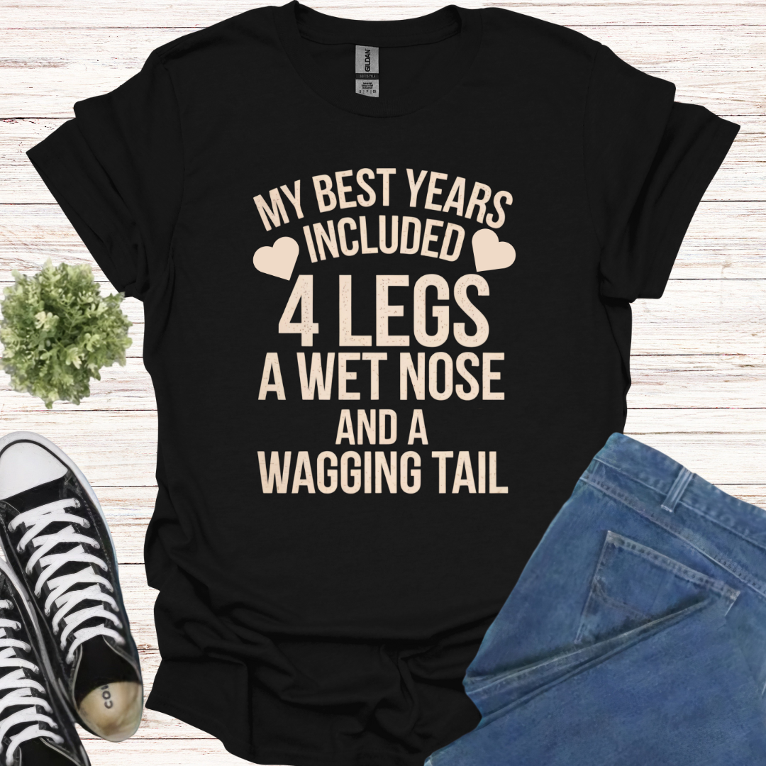 My best years included four legs, a wet nose, and a wagging tail