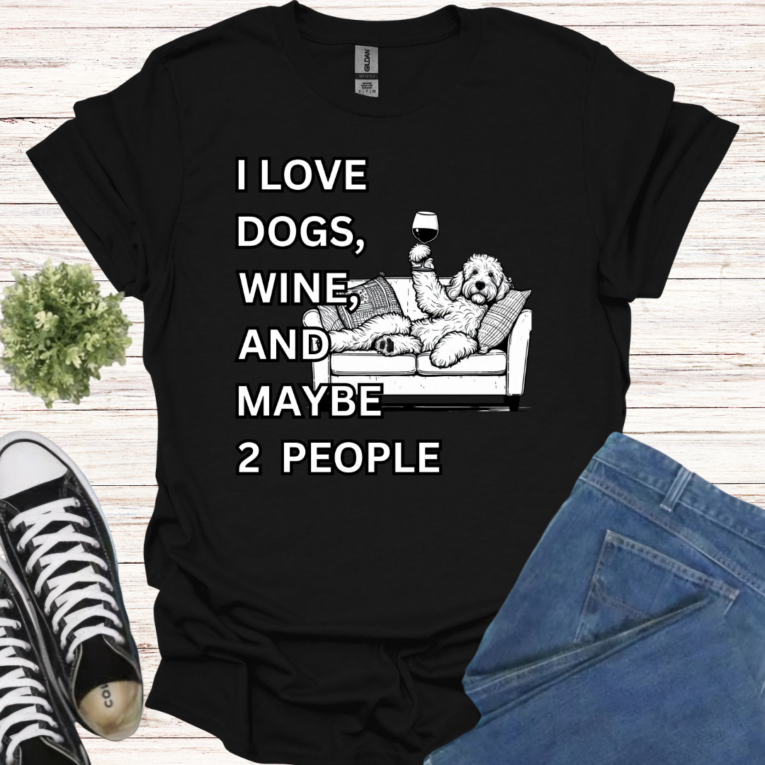 I love dogs, wine, and maybe 2 people