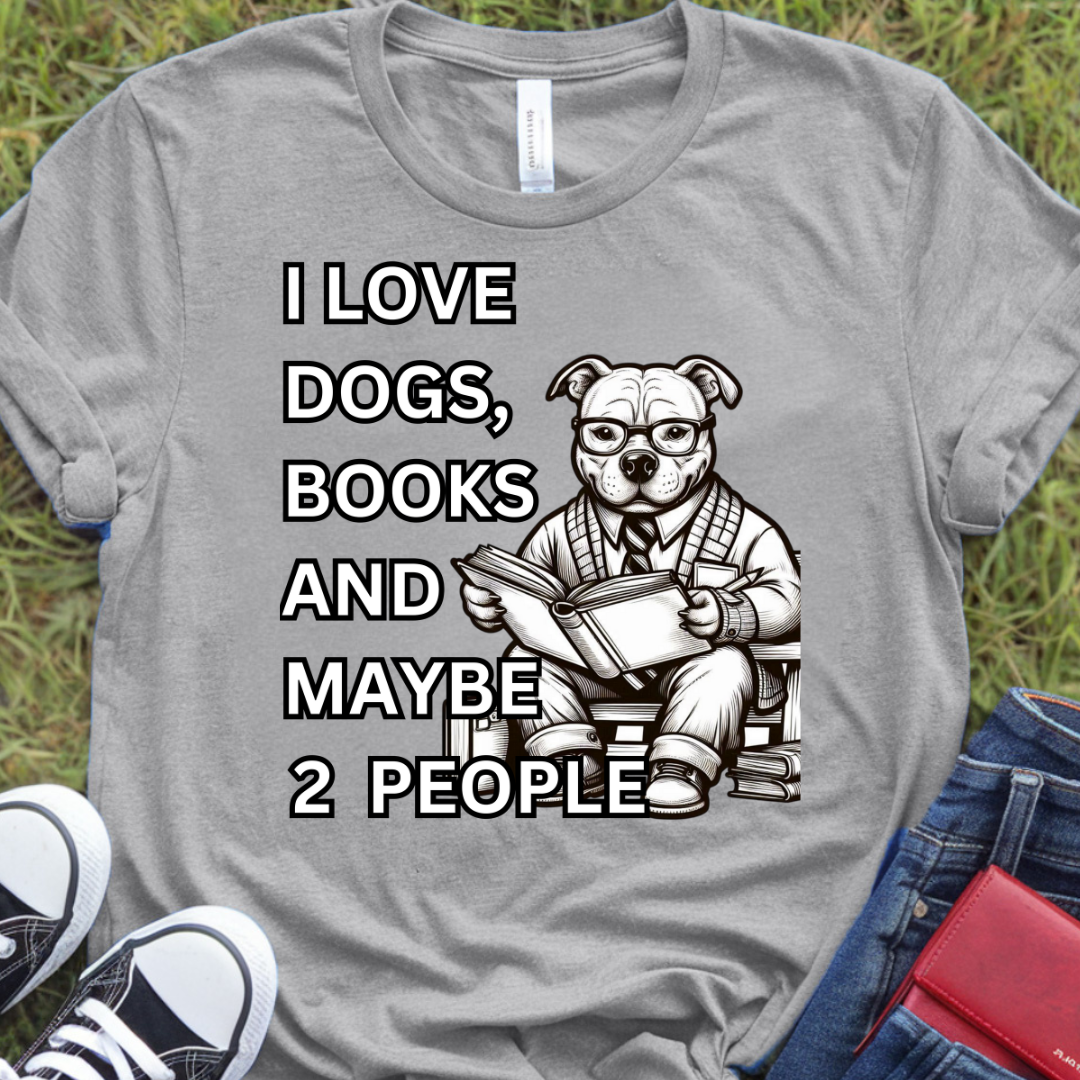 I love dogs, books, and maybe 2 people Pit