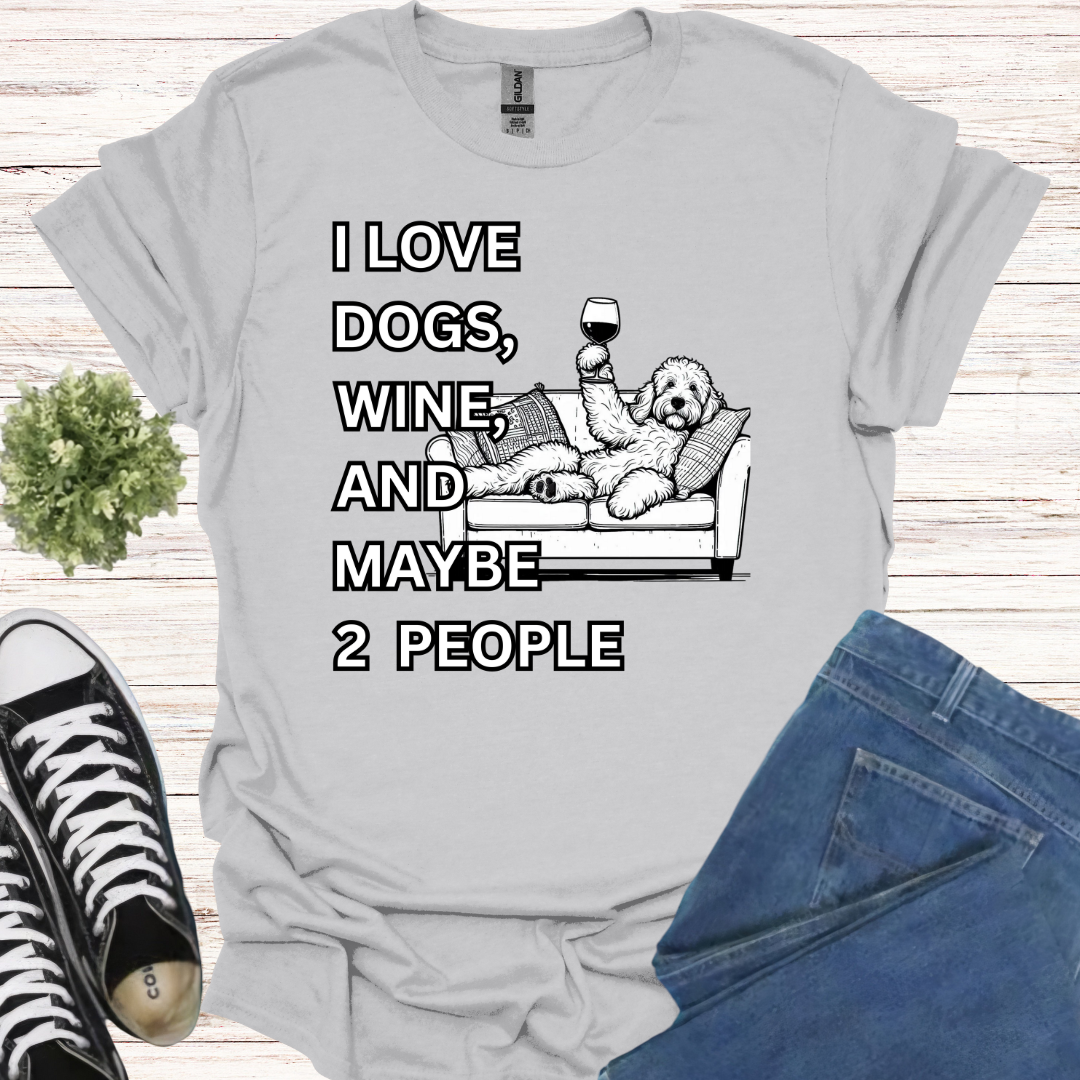 I love dogs, wine, and maybe 2 people