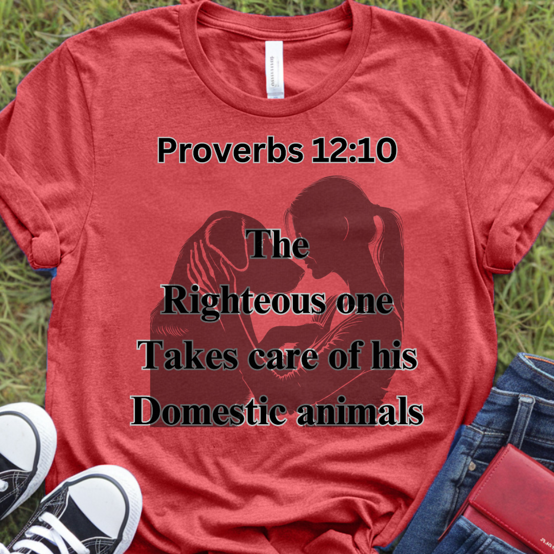 Proverbs 12:10 T-Shirt