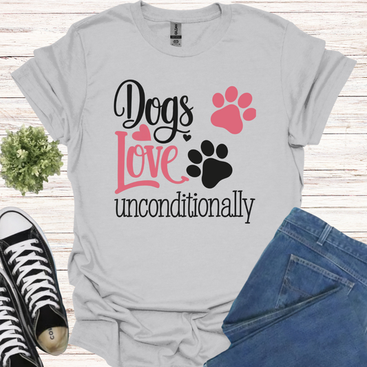 Dogs love unconditionally