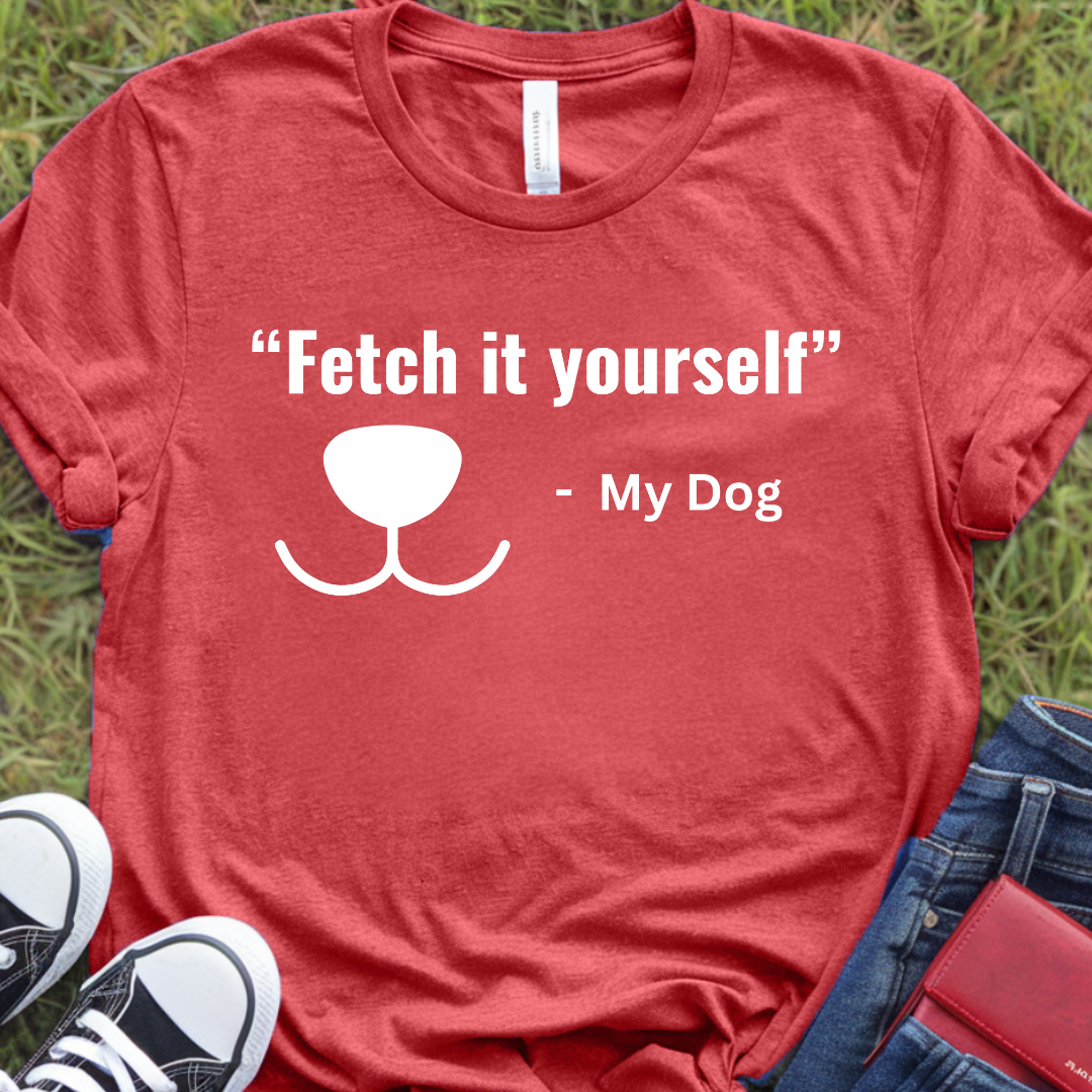 Fetch it yourself