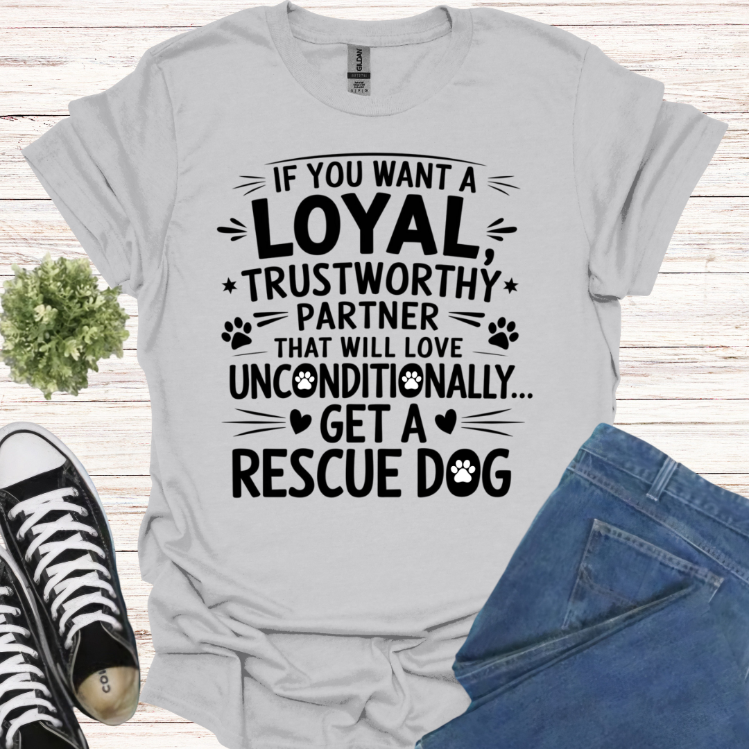 If you want a loyal trustworthy partner that will love unconditionally, get a rescue dog